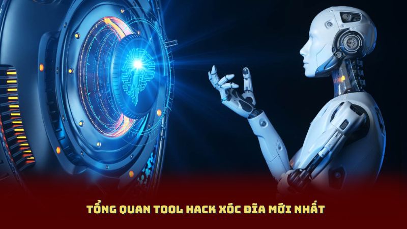 Tổng Quan Tool Hack Xóc Đĩa Mới Nhất